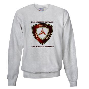 HB3MD - A01 - 01 - Headquarters Bn - 3rd MARDIV with Text - Sweatshirt - Click Image to Close